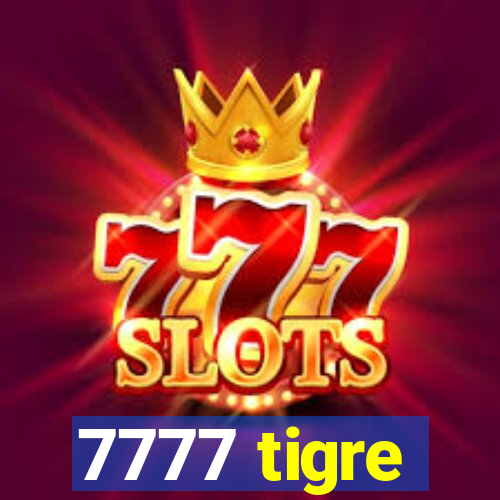 7777 tigre